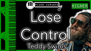 Lose Control HIGHER 3  Teddy Swims  Piano Karaoke Instrumental [upl. by Siram]