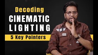 5 Cinematic Lighting Techniques  You Need to Know  Samar K Mukherjee [upl. by Nitsug]