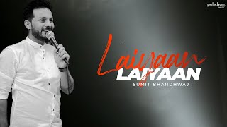 Laiyan Laiyan Main Tere Naal  Unplugged Cover  Sumit Bharadwaj [upl. by Lebasile]