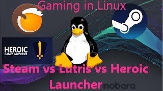 Linux Gaming Overview using Lutris Heroic Launcher and Steam  Launcher Issues [upl. by Alic]