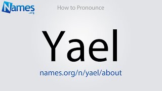 How to Pronounce Yael [upl. by Colville752]