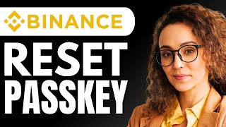 How to Reset Binance Passkey Step by Step Tutorial [upl. by Spevek]