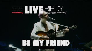 Pamungkas  Be My Friend LIVE at Birdy South East Asia Tour [upl. by Aisital]