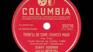 1941 HITS ARCHIVE There’ll Be Some Changes Made  Benny Goodman Louise Tobin vocal [upl. by Ninel744]