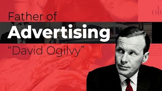 Father of Advertsing David Ogilvy [upl. by Lejeune604]