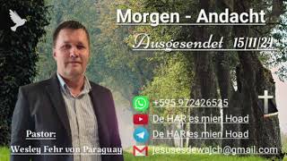 Pastor Wesley Fehr  MorgenAndacht 151124 [upl. by Daisey]