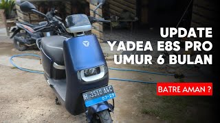 Yadea E8S Pro setelah 6 bulan  Apa saja masalah yang muncul [upl. by Eustacia855]