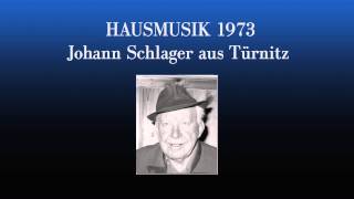 Hausmusik aus Türnitz  Gespielt von Johann Schlager  1973 [upl. by Llerol]