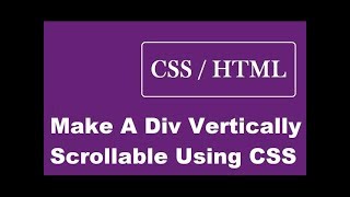 How To Make A Div Vertically Scrollable Using CSS [upl. by Lohse]