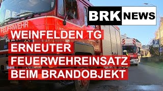 Weinfelden TG Erneuter Feuerwehreinsatz beim Brandobjekt Amriswilerstrasse [upl. by Peddada]