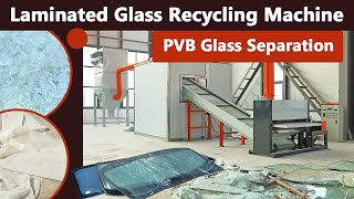 Laminated Glass Recycling and Separation Machine [upl. by Zed]