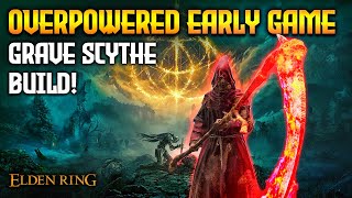 Early Game OP Grave ScytheStrength Bleed Build amp Guide Elden Ring 110 [upl. by Eceer]