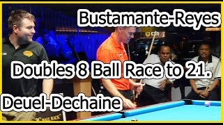 BustamanteReyes vs DeuelDechaine 8 ball Race to 21 [upl. by Donnamarie]