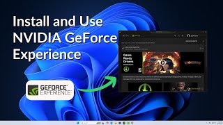 How to Install and Use NVIDIA GeForce Experience on Windows 11 [upl. by Cherida14]