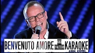 Benvenuto Amore  KARAOKE con Cori  GIGI DALESSIO 24021967 [upl. by Nettie]