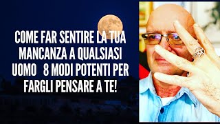 Come Fare Perché Senta La Tua MANCANZAti Pensi e Ti Desideri in Poco TempoEFFICACE [upl. by Narej873]