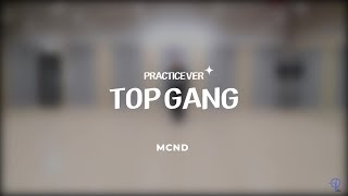 Special Choreography Practice MCND TOP GANG 티오피갱 안무영상 [upl. by Melmon]