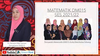 SESI PENGENALAN KURSUS MATEMATIK DM015 SES 202122 KOLEJ MATRIKULASI PAHANG [upl. by Kohcztiy]