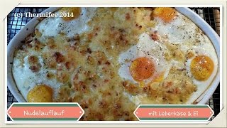 ♥ Thermomix TM5  Nudelauflauf mit Leberkäse und Spiegelei ♥ [upl. by Eimirej]