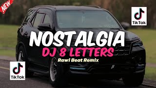 DJ 8 LETTERS REMIX  SOUND VIRAL FYP TIKTOK  NOSTALGIA [upl. by Elleirb]