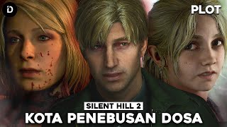 PLOT Penebusan Dosa dan Hukuman  Silent Hill 2 Remake [upl. by Candice161]