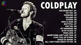 Coldplay Greatest Hits Full Album Coldplay Best Playlist Top 15 Songs [upl. by Ashlen]