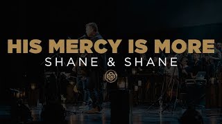 Shane amp Shane His Mercy Is More [upl. by Sybil948]