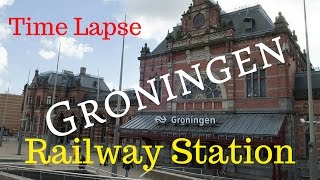 Central Railway Station Groningen The Netherlands Time Lapse [upl. by Dorehs804]