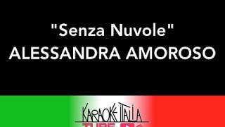 KARAOKE ITALIA TUBE  SENZA NUVOLE  ALESSANDRA AMOROSO  KARAOKE [upl. by Ijic]