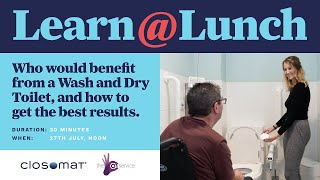 Closomat Webinar Who would benefit from a wash and dry toilet including how to get the best results [upl. by Einnos473]