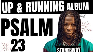 Stonebwoy  Psalm 23 lyrics video and Visualizer Up amp Runnin6 Album [upl. by Notsirk333]