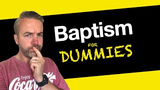 Baptism for Dummies [upl. by Jarrad]