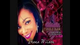 Give Me You  Shana Wilson [upl. by Ayor]