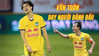 Đẳng cấp ghi bàn của Văn Toàn BAY NGƯỜI ĐÁNH ĐẦU cực nghệ [upl. by Natye124]