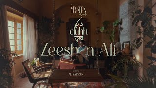 Dukh  Official Music Video  Zeeshan Ali x Ali Zaryoun  Yratta Media [upl. by Zeus]