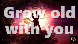 Grow Old With You  Adam Sandler  Lyrics [upl. by Tawsha31]