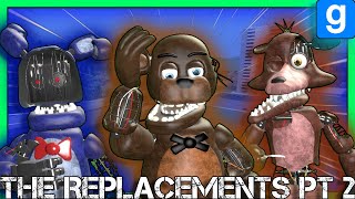 GMOD FNaF  The Replacements Pt2 [upl. by Eeimaj]