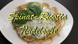 Spinat Ricotta Nudelsoße  Pasta Rezepte  für Nudeln Tortellini Canelloni etc [upl. by Suoivatnod]