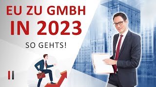 In 2023 Einzelunternehmen in GmbH umwandeln  so sieht der ideale Fahrplan aus [upl. by Rudolfo]