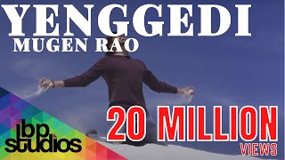 Mugen Rao  Yenggedi  Official Music Video 4K [upl. by Uaeb251]