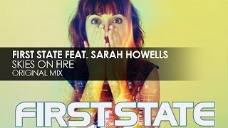 First State featuring Sarah Howells  Skies On Fire [upl. by Tracy392]