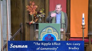 “The Ripple Effect of Generosity” Rev Casey Bradley FUMC Oneonta NY 111724 Commitment Sunday [upl. by Gwenore]