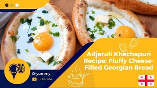 Adjaruli Khachapuri Recipe Fluffy CheeseFilled Georgian Bread [upl. by Ratib]