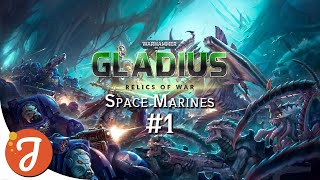 PURGE THE XENOS  Space Marines 01  WARHAMMER 40k  Gladius  Relics of War [upl. by Eiznekam]