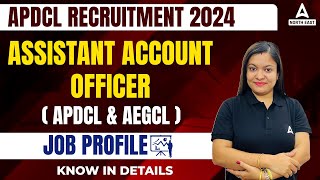 APDCL Recruitment 2024  Assistant Accounts Officer APDCL amp AEGCL Job Profile 2024  Full Details [upl. by Yran]