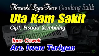 Karaoke Lagu Karo Ula Kam Sakit Tone Cewek [upl. by Ecirtra918]