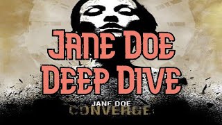 Converge quotJane Doequot Deep Dive [upl. by Ardnoyek193]