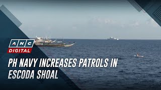 PH Navy increases patrols in Escoda Shoal  ANC [upl. by Damaris]