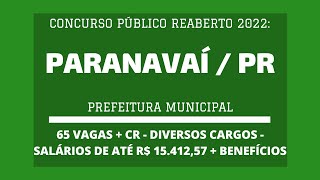 Reaberto Concurso Prefeitura de Paranavaí  PR  2022 Várias Funções  65 vagas e cadastro reserva [upl. by Moira]