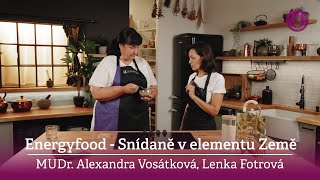 Energyfood – Snídaně v elementu Země [upl. by Annairb636]